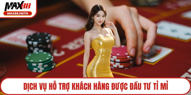 Dịch vụ hỗ trợ khách hàng được đầu tư tỉ mỉ