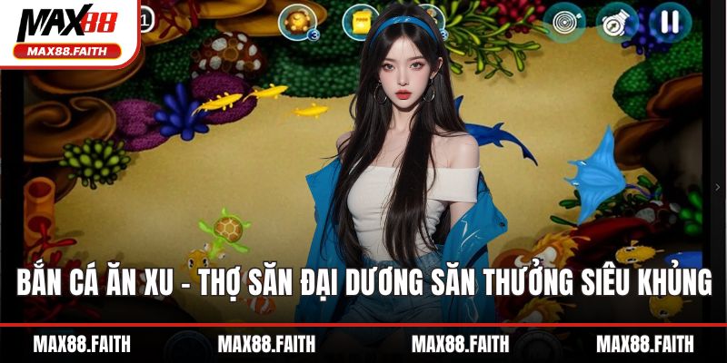 Bắn cá ăn xu